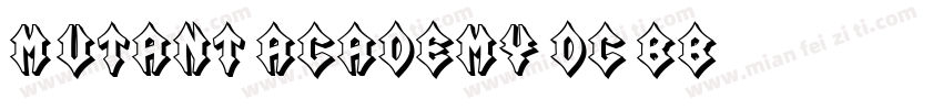 Mutant Academy DC BB字体转换